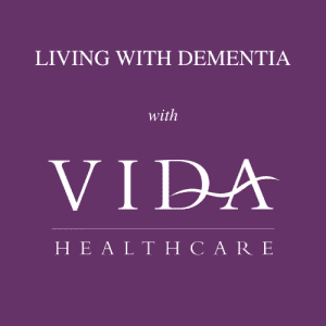 Living with Dementia by Vida Healthcare